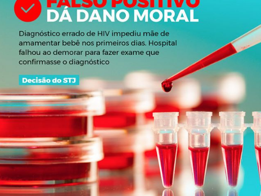 FALSO POSITIVO DÁ DANO MORAL