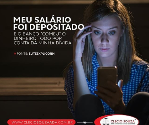 MEU SALÁRIO FOI DEPOSITADO E O BANCO “COMEU” O DINHEIRO TODO POR CONTA DA MINHA DÍVIDA