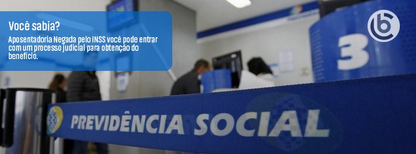 Aposentadoria Negada pelo INSS você pode entrar com um processo judicial para obtenção do benefício